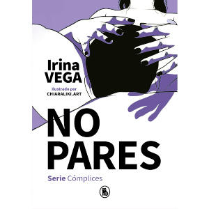 Libro No Pares | Serie Cómplices de Irina Vega