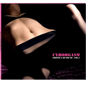 Cyberorgasm Erotica 3D, audio CD