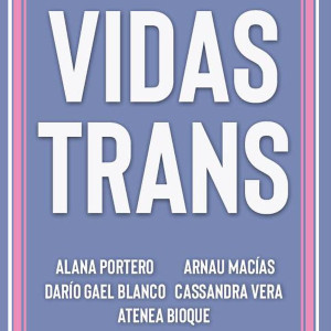 VIDAS TRANS - relatos de personas trans